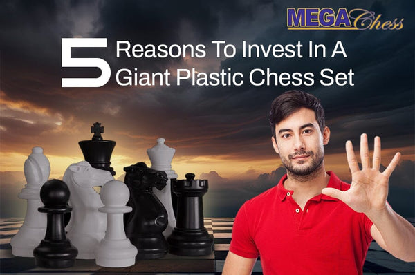Top 5 Reasons To Invest In A Giant Plastic Chess Set